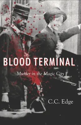 Terminal krwi: Morderstwo w magicznym mieście - Blood Terminal: Murder in the Magic City