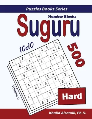 Suguru (Number Blocks): 500 trudnych łamigłówek (10x10) - Suguru (Number Blocks): 500 Hard Puzzles (10x10)