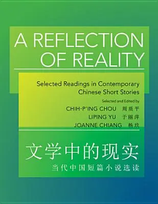 Odbicie rzeczywistości: Wybrane lektury współczesnych chińskich opowiadań - A Reflection of Reality: Selected Readings in Contemporary Chinese Short Stories