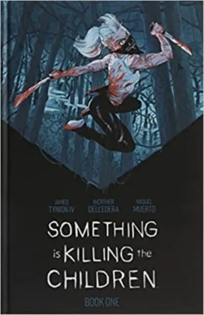 Something Is Killing the Children Book One Deluxe Limited Slipcased Edition Hc: Wydanie drugie - Something Is Killing the Children Book One Deluxe Limited Slipcased Edition Hc: Second Edition