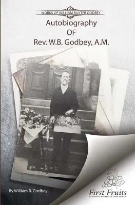 Autobiografia księdza W.B. Godbeya, A.M. - Autobiography of Rev. W.B. Godbey, A.M.