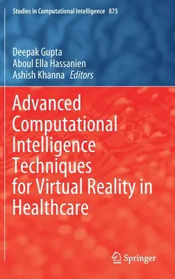 Zaawansowane techniki inteligencji obliczeniowej dla wirtualnej rzeczywistości w opiece zdrowotnej - Advanced Computational Intelligence Techniques for Virtual Reality in Healthcare