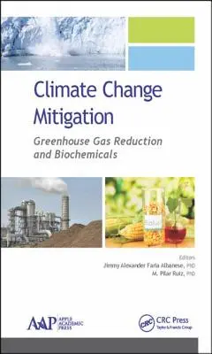Łagodzenie zmian klimatu: Redukcja gazów cieplarnianych i biochemikalia - Climate Change Mitigation: Greenhouse Gas Reduction and Biochemicals