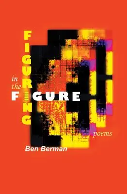 Figurując w figurze: Wiersze - Figuring in the Figure: Poems