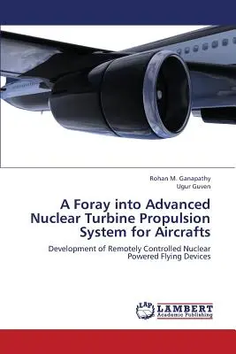 Zaawansowane systemy napędowe z turbiną jądrową dla samolotów - A Foray Into Advanced Nuclear Turbine Propulsion System for Aircrafts