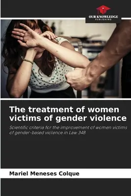 Traktowanie kobiet będących ofiarami przemocy ze względu na płeć - The treatment of women victims of gender violence