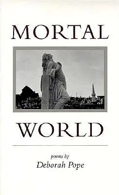 Śmiertelny świat: Wiersze - Mortal World: Poems