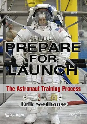 Przygotowanie do startu: Proces szkolenia astronautów - Prepare for Launch: The Astronaut Training Process