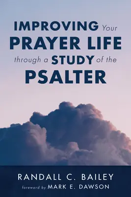 Poprawa życia modlitewnego poprzez studium Psałterza - Improving Your Prayer Life through a Study of the Psalter