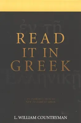 Czytaj po grecku: Wprowadzenie do greki Nowego Testamentu - Read It in Greek: An Introduction to New Testament Greek