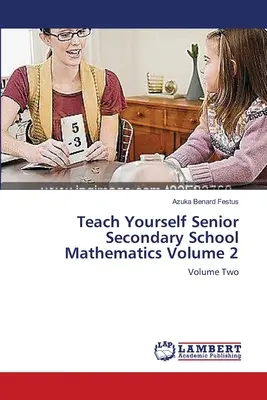 Naucz się matematyki dla szkół średnich, tom 2 - Teach Yourself Senior Secondary School Mathematics Volume 2