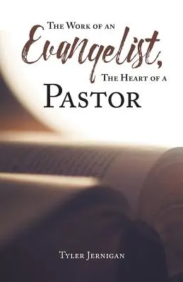 Praca ewangelisty, serce pastora - The Work of an Evangelist, The Heart of a Pastor
