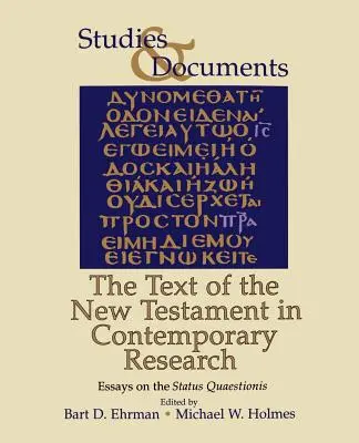 Tekst Nowego Testamentu w badaniach współczesnych: Eseje o status quaestionis - The Text of the New Testament in Contemporary Research: Essayson the Status Quaestionis