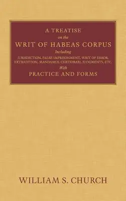 Traktat na temat nakazu aresztowania - A Treatise on the Writ of Habeas Corpus