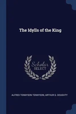 Sielanki o królu - The Idylls of the King