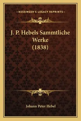 J. P. Hebels Sammtliche Werke (1838)