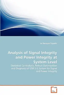 Analiza integralności sygnału i integralności zasilania na poziomie systemu - Analysis of Signal Integrity and Power Integrity at System Level