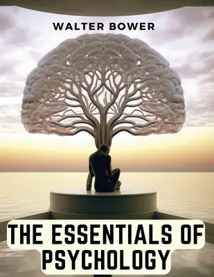 Podstawy psychologii - The Essentials of Psychology