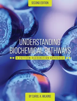 Zrozumienie szlaków biochemicznych: Podejście oparte na rozpoznawaniu wzorców - Understanding Biochemical Pathways: A Pattern-Recognition Approach