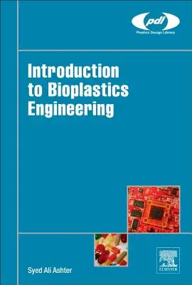 Wprowadzenie do inżynierii biotworzyw - Introduction to Bioplastics Engineering