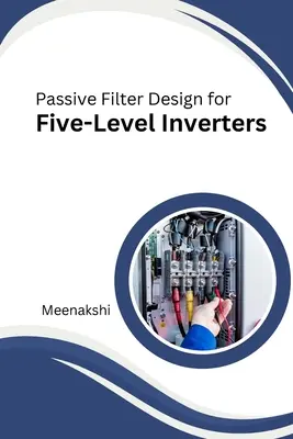 Projekt filtra pasywnego dla pięciopoziomowych falowników - Passive Filter Design for Five-Level Inverters