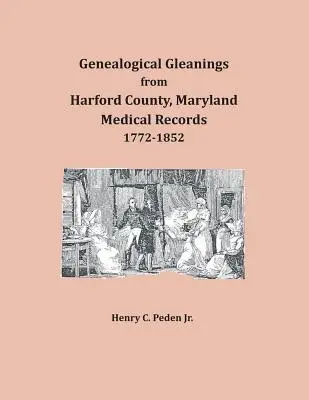 Genealogiczne wnioski z hrabstwa Harford, Maryland, dokumentacja medyczna - Genealogical Gleanings from Harford County, Maryland, Medical Records