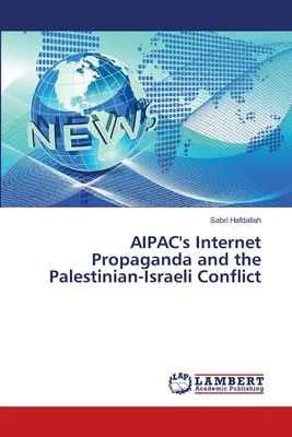 Propaganda internetowa AIPAC a konflikt palestyńsko-izraelski - AIPAC's Internet Propaganda and the Palestinian-Israeli Conflict