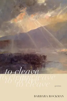 To Cleave: Wiersze - To Cleave: Poems