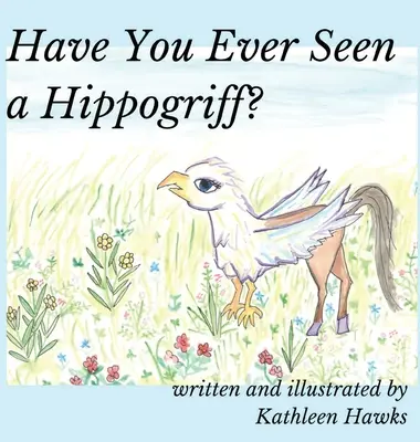 Czy widziałeś kiedyś hipogryfa? - Have You Ever Seen a Hippogriff?