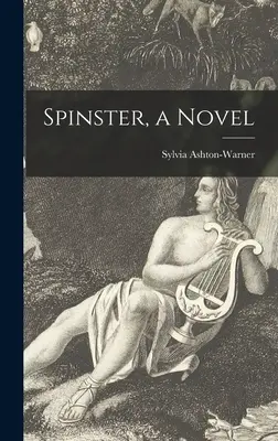 Spinster, powieść - Spinster, a Novel