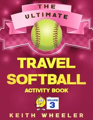 Travel Softball Activity Book: Zajęcia i gry podróżne dla dzieci i nastolatków w podróży - Travel Softball Activity Book: Road Trip Activities and Travel Games For Kids & Teens On The Go