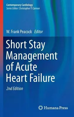 Krótkotrwałe leczenie ostrej niewydolności serca - Short Stay Management of Acute Heart Failure