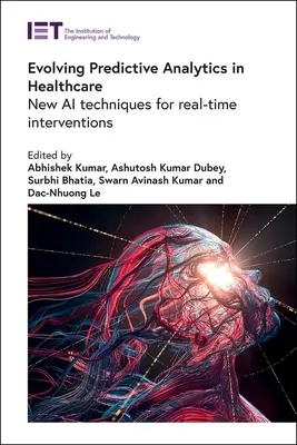 Rozwój analityki predykcyjnej w opiece zdrowotnej: Nowe techniki sztucznej inteligencji dla interwencji w czasie rzeczywistym - Evolving Predictive Analytics in Healthcare: New AI Techniques for Real-Time Interventions