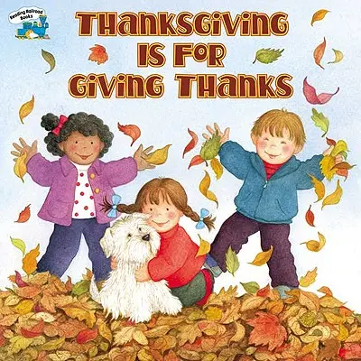 Święto Dziękczynienia jest po to, by dziękować - Thanksgiving Is for Giving Thanks