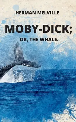 Moby-Dick albo Wieloryb - Moby-Dick or, The Whale