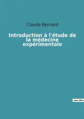 Introduction l'tude de la mdecine exprimentale - Introduction  l'tude de la mdecine exprimentale