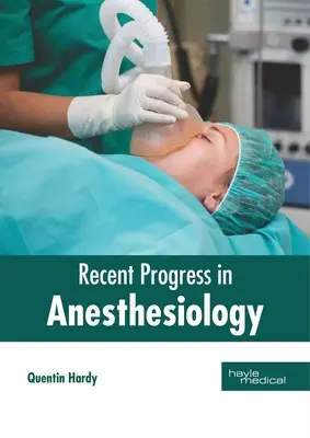 Najnowsze postępy w anestezjologii - Recent Progress in Anesthesiology