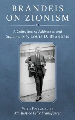 Brandeis o syjonizmie: Zbiór przemówień i oświadczeń Louisa D. Brandeisa [1942] - Brandeis on Zionism: A Collection of Addresses and Statements by Louis D. Brandeis [1942]