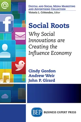 Społeczne korzenie: Dlaczego innowacje społeczne tworzą gospodarkę wpływów - Social Roots: Why Social Innovations are Creating the Influence Economy