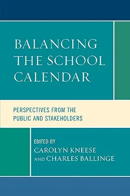 Równoważenie kalendarza szkolnego: Perspektywy społeczeństwa i zainteresowanych stron - Balancing the School Calendar: Perspectives from the Public and Stakeholders