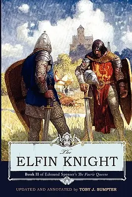 The Elfin Knight: Księga 2 „The Faerie Queene” Edmunda Spensera - The Elfin Knight: Book 2 of Edmund Spenser's 'The Faerie Queene'