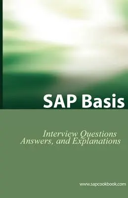 Pytania certyfikacyjne SAP Basis: Pytania, odpowiedzi i wyjaśnienia dotyczące rozmowy kwalifikacyjnej Basis - SAP Basis Certification Questions: Basis Interview Questions, Answers, and Explanations