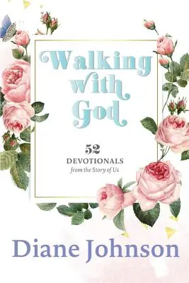 Chodzenie z Bogiem: 52 nabożeństwa - Walking with God: 52 Devotionals