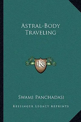 Podróże w ciele astralnym - Astral-Body Traveling