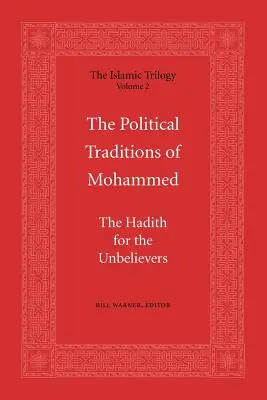 Tradycje polityczne Mahometa: Hadith dla niewiernych - The Political Traditions of Mohammed: The Hadith for the Unbelievers