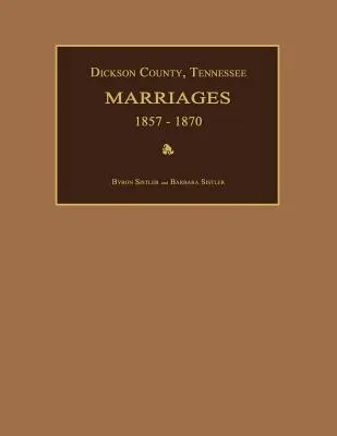 Hrabstwo Dickson, Tennessee, małżeństwa 1857-1870 - Dickson County, Tennessee, Marriages 1857-1870