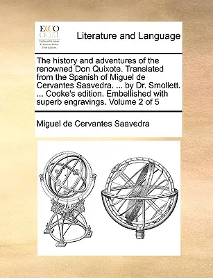 Historia i przygody słynnego Don Kichota. Przetłumaczone z hiszpańskiego Miguela de Cervantesa Saavedry. ... by Dr. Smollett. ... Cooke's - The History and Adventures of the Renowned Don Quixote. Translated from the Spanish of Miguel de Cervantes Saavedra. ... by Dr. Smollett. ... Cooke's