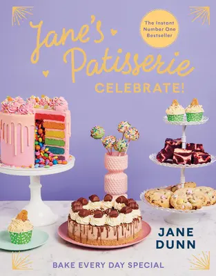 Jane's Patisserie Celebrate: Codzienne wypieki specjalne - Jane's Patisserie Celebrate!: Bake Every Day Special