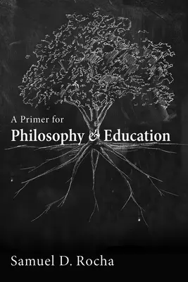 Elementarz filozofii i edukacji - A Primer for Philosophy and Education