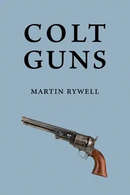 Pistolety Colt - Colt Guns